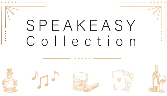 SPEAKEASY Collection
